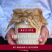 Load image into Gallery viewer, Lievito Madre Sourdough Starter Recipe. Step-by-Step Easy PDF Instructions. By Miriam’s Kitchen
