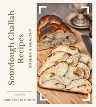 Load image into Gallery viewer, Sourdough Challah | Artisan | Kosher/Pareve Recipe Created by Miriam&#39;s Kitchen
